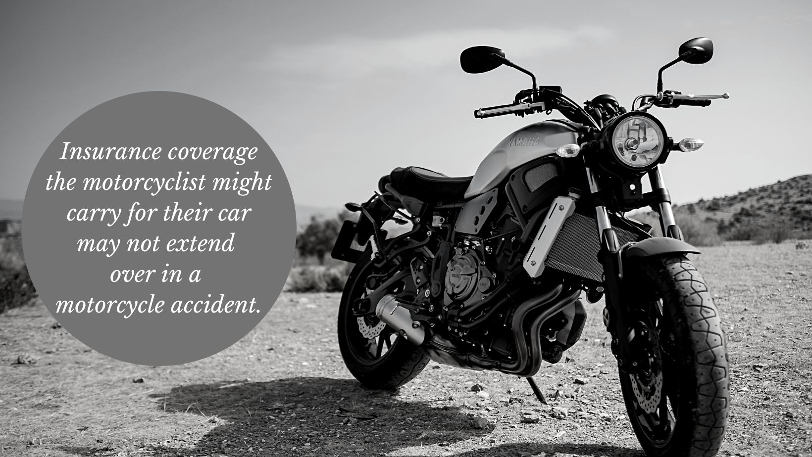 motorcycle that isn't necessarily covered by car insurance