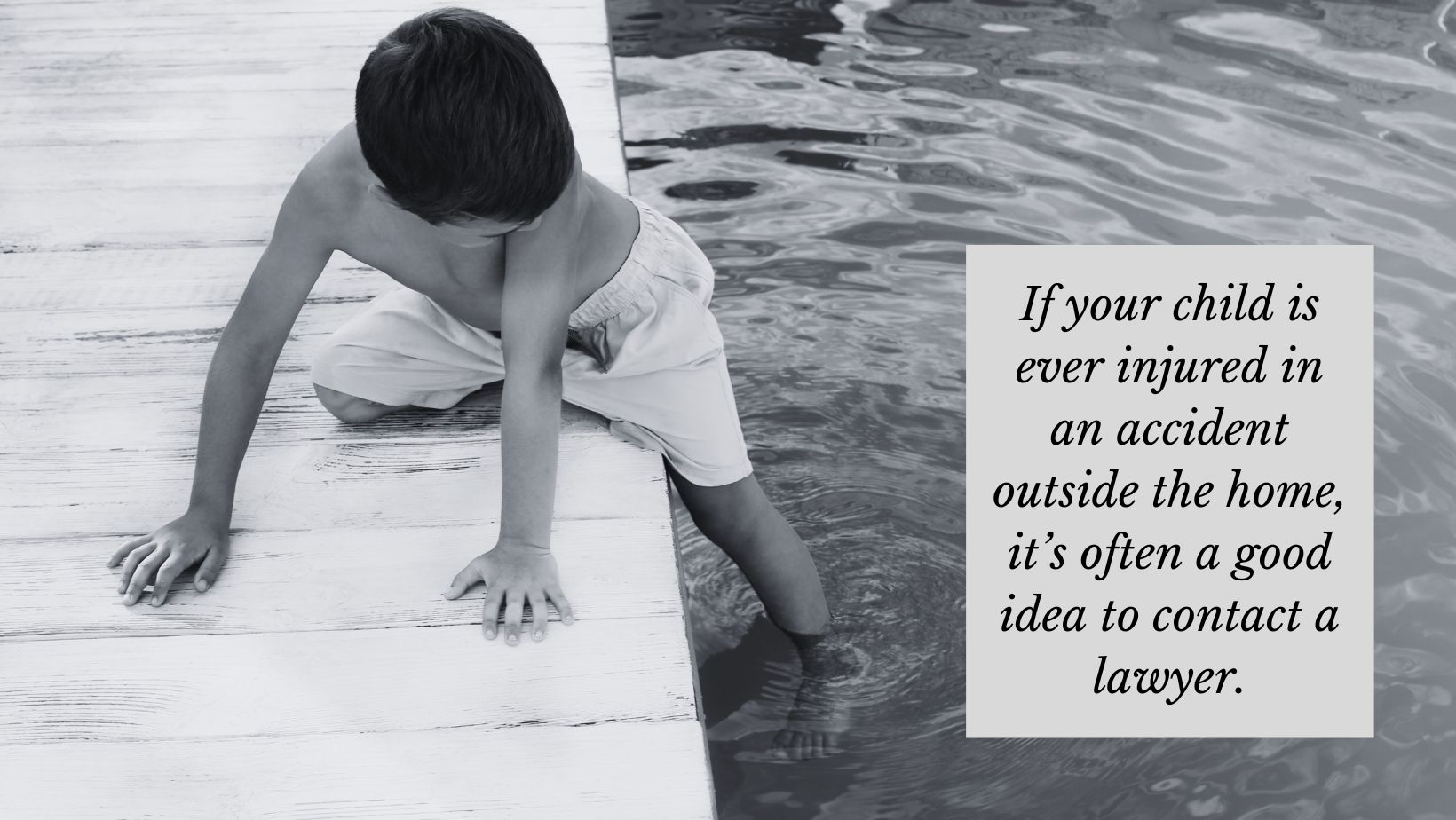"My Child Was Hurt Playing Where They Weren't Supposed to..." The Concept of Attractive Nuisance 1 child outside near a pool before an accident