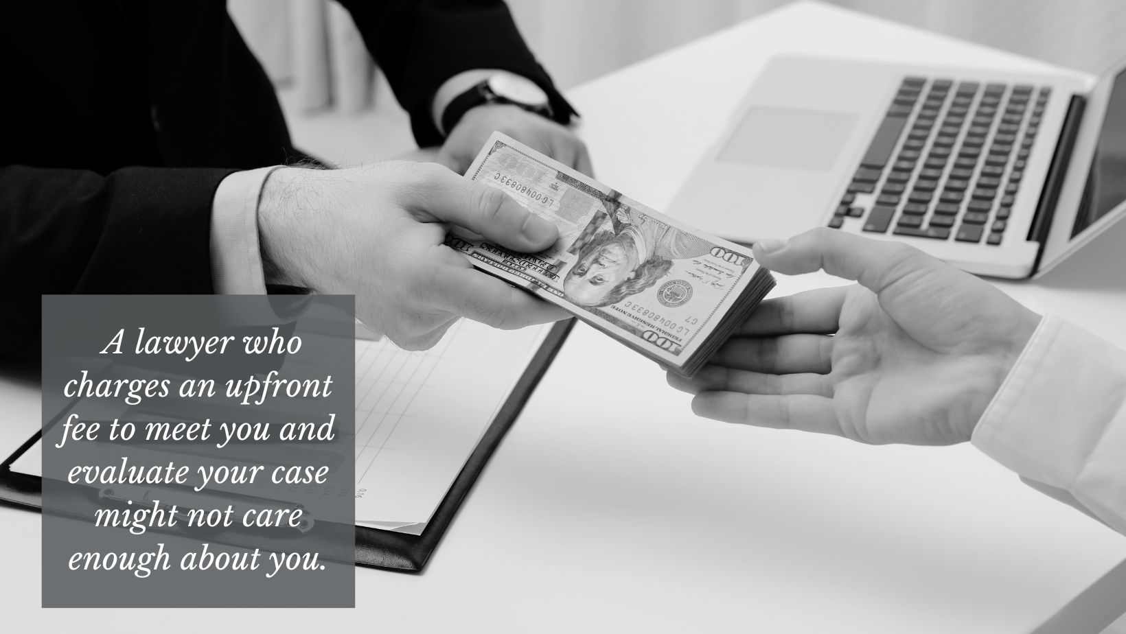 7 Red Flags to Look for When Hiring a Personal Injury Attorney 1 lawyer charging up front fee